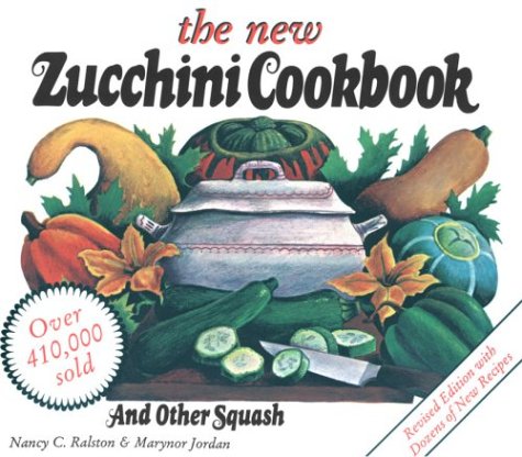 Beispielbild fr The New Zucchini Cookbook zum Verkauf von Wonder Book