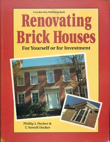 Stock image for Renovating Brick Houses: For Yourself or for Investment for sale by Roundabout Books