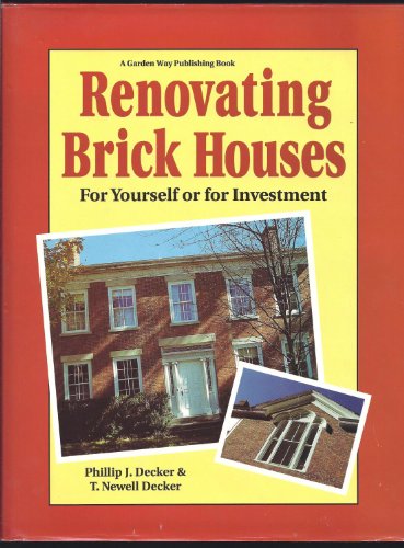 Imagen de archivo de Renovating Brick Houses: For Yourself Or For Investment a la venta por Granada Bookstore,            IOBA