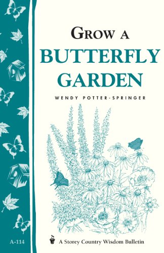 Beispielbild fr Grow a Butterfly Garden: Storey Country Wisdom Bulletin A-114 (Storey/Garden Way Publishing Bulletin) zum Verkauf von SecondSale