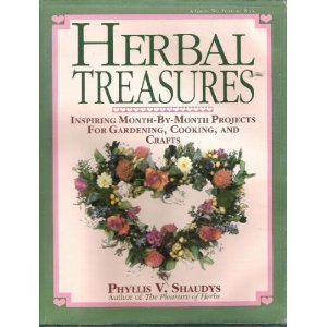 Imagen de archivo de Herbal Treasures: Inspiring Month-By Month Projects for Gardening, Cooking, and Crafts a la venta por Front Cover Books