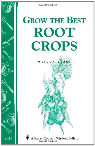 Stock image for Grow the Best Root Crops for sale by Better World Books: West
