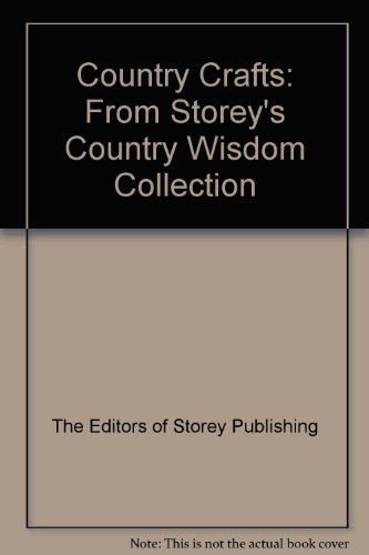 Imagen de archivo de Country Crafts from Storey's Country Wisdom Collection a la venta por Library House Internet Sales