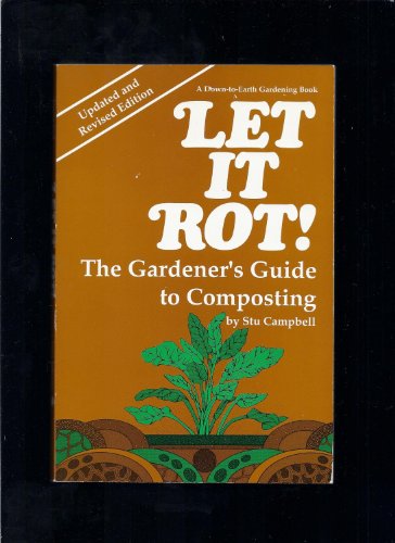 Beispielbild fr Let It Rot! the Gardener's Guide to Composting (Down-to-Earth Book) zum Verkauf von Wonder Book