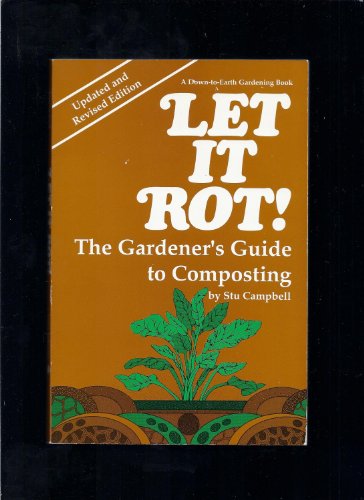 Stock image for Let It Rot! the Gardener's Guide to Composting (Down-to-Earth Book) for sale by SecondSale