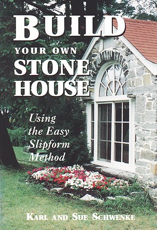 Beispielbild fr Build Your Own Stone House: Using the Easy Slipform Method zum Verkauf von Roundabout Books