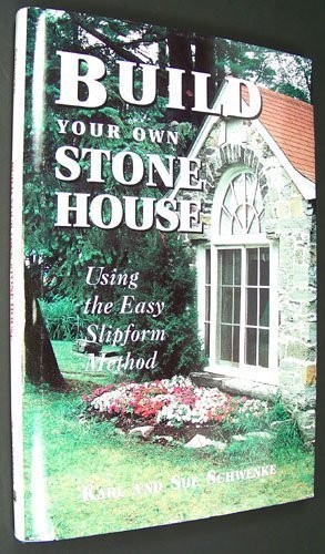 Stock image for Build Your Own Stone House: Using the Easy Slipform Method for sale by Front Cover Books