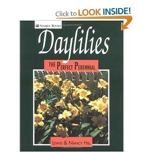 Beispielbild fr Daylilies : The Perfect Perennial zum Verkauf von Better World Books