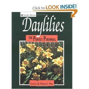Imagen de archivo de Daylilies: The Perfect Perennial a la venta por Front Cover Books