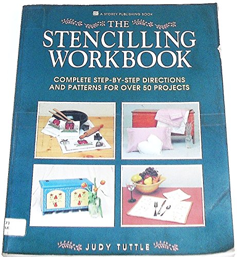 Stock image for The Stenciling Workbook: Complete Step-By-Step Directions and Patterns for over 50 Projects for sale by Black and Read Books, Music & Games