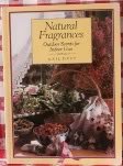 Beispielbild fr Natural Fragrances: Outdoor Scents for Indoor Uses zum Verkauf von Wonder Book