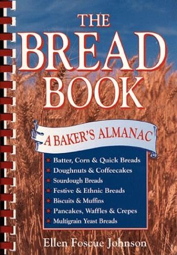 Imagen de archivo de The Bread Book: A Baker's Almanac a la venta por Royal Oak Bookshop