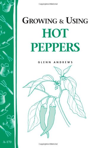 9780882667119: Growing and Using Hot Peppers