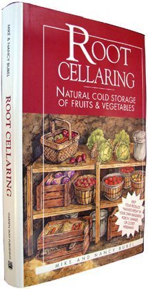 Beispielbild fr Root Cellaring: Natural Cold Storage of Fruits and Vegetables zum Verkauf von Books of the Smoky Mountains