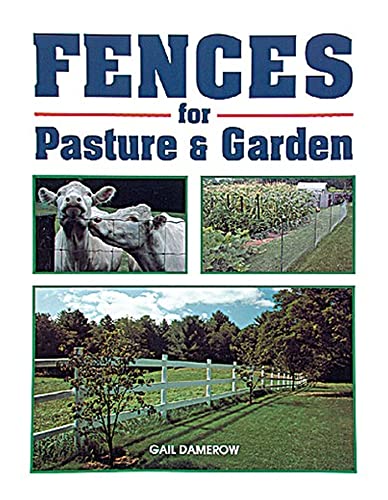 Beispielbild fr Fences for Pasture Garden zum Verkauf von New Legacy Books