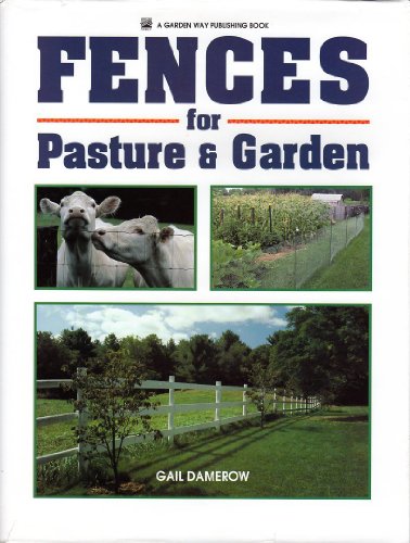 Stock image for Fences for Pasture & Garden for sale by ThriftBooks-Atlanta