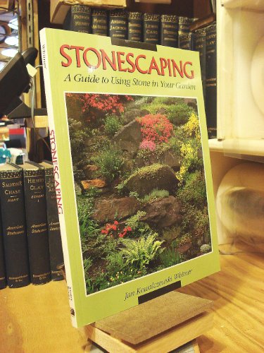 Beispielbild fr Stonescaping: A Guide to Using Stone in Your Garden zum Verkauf von Front Cover Books