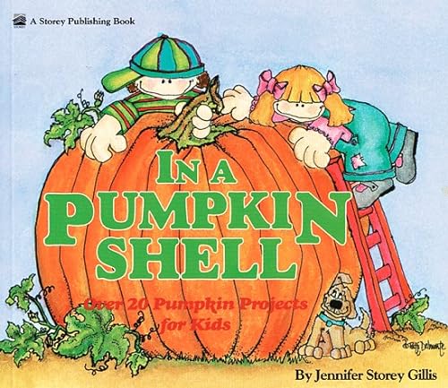 Stock image for In a Pumpkin Shell: Over 20 Pumpkin Projects for Kids for sale by Your Online Bookstore