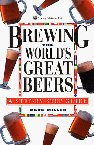 Imagen de archivo de Brewing the World's Great Beers : A Step-By-Step Guide a la venta por Better World Books: West