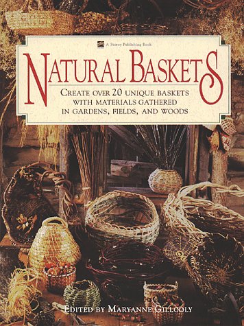 9780882667935: Natural Baskets: Create Over 20 Unique Baskets with Material Gathered in Gardens, Fields and Woods