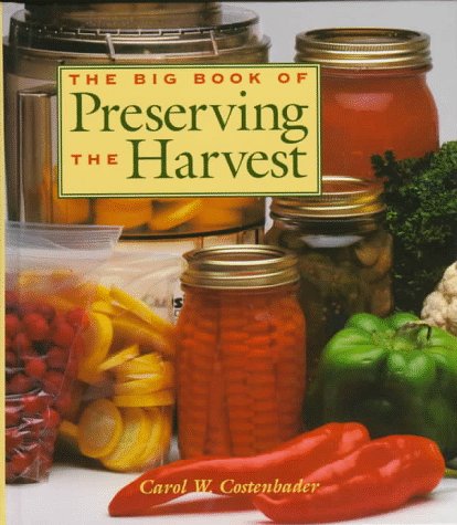 Imagen de archivo de The Big Book of Preserving the Harvest a la venta por Goodwill Books