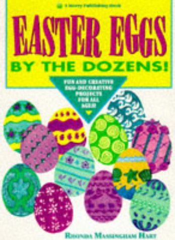 Beispielbild fr Easter Eggs - By the Dozens!: Fun and Creative Egg Decorating Projects for All Ages! zum Verkauf von The Book Cellar, LLC