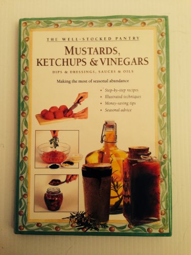 Imagen de archivo de Mustards, Ketchups and Vinegars a la venta por Front Cover Books