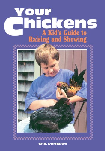 Imagen de archivo de Your Chickens: A Kid's Guide to Raising and Showing a la venta por SecondSale