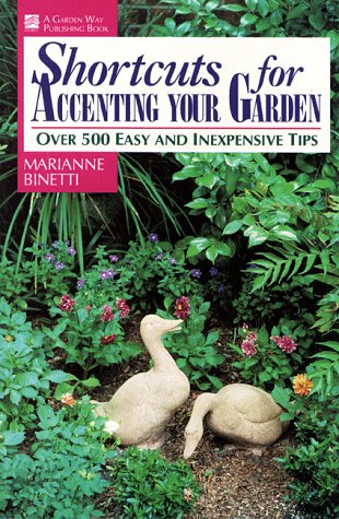 Beispielbild fr Shortcuts for Accenting Your Garden : Over Five Hundred Easy and Inexpensive Tips zum Verkauf von Better World Books