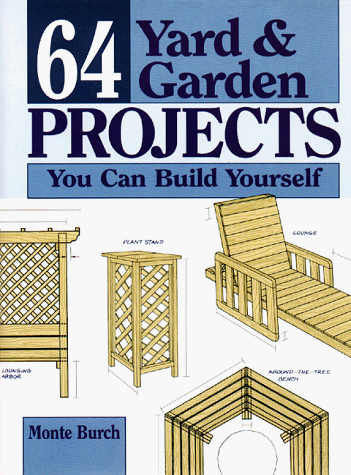 9780882668345: 64 Yard and Garden Projects You Can Build Yourself