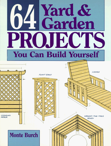 9780882668468: 64 Yard and Garden Projects You Can Build Yourself