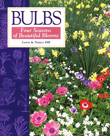 Imagen de archivo de Bulbs: Four Seasons of Beautiful Blooms a la venta por Half Price Books Inc.