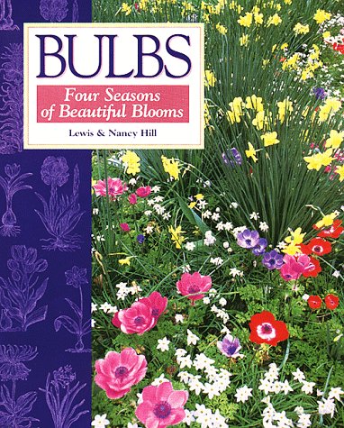 Stock image for Bulbs: Four Seasons of Beautiful Blooms for sale by Wonder Book