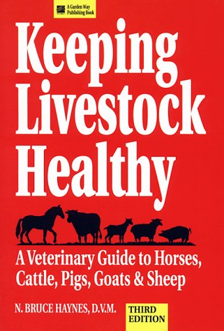 Beispielbild fr Keeping Livestock Healthy: A Veterinary Guide To Horses, Cattle, zum Verkauf von Hawking Books