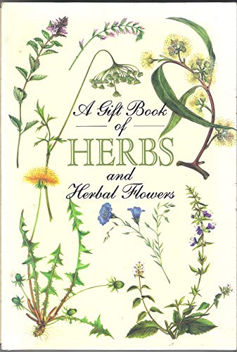 Stock image for A Gift Book of Herbs and Herbal Flowers: A Collection/Book in Slipcase for sale by Front Cover Books