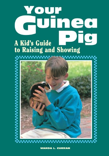Imagen de archivo de Your Guinea Pig : A Kids Guide to Raising and Showing a la venta por Goodwill of Colorado