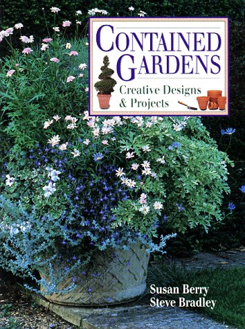 Beispielbild fr Contained Gardens : Creative Designs and Projects zum Verkauf von Better World Books: West