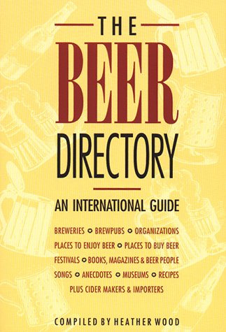 Beispielbild fr The Beer Directory: An International Guide zum Verkauf von Wonder Book