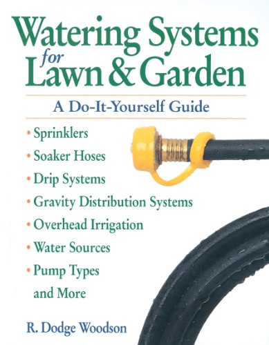 9780882669069: Watering Systems for Lawn & Garden: A Do-It-Yourself Guide
