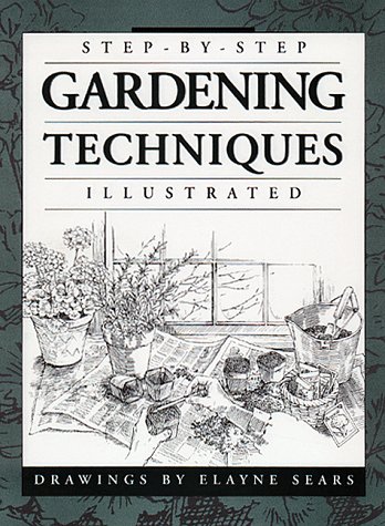 Beispielbild fr Step-by-Step Gardening Techniques zum Verkauf von Better World Books: West