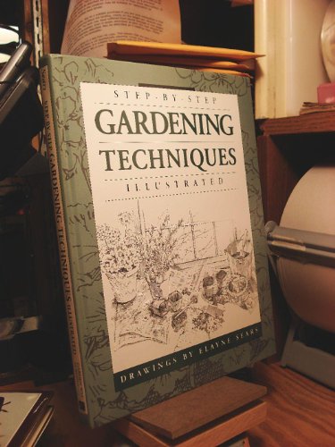 Stock image for Step-by-Step Gardening Techniques for sale by Better World Books: West