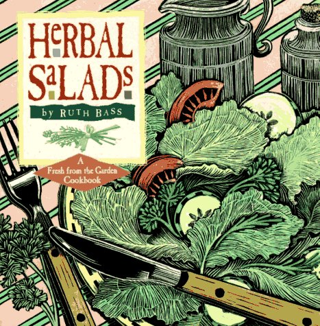 Beispielbild fr Herbal Salads (Fresh-From-The-Garden Cookbook Series) zum Verkauf von Wonder Book