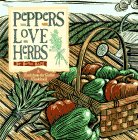 Stock image for Peppers Love Herbs for sale by Better World Books