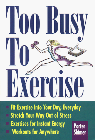 Imagen de archivo de Too Busy to Exercise a la venta por The Yard Sale Store