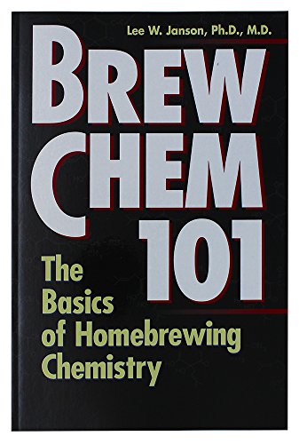 Beispielbild fr Brew Chem 101: The Basics of Homebrewing Chemistry zum Verkauf von SecondSale