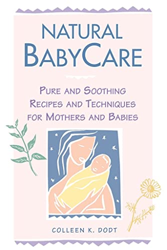 9780882669533: Natural Babycare: Pure and Soothing Recipes and Techniques for Mothers and Babies