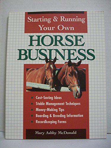 9780882669601: Starting and Running Your Own Horse Business