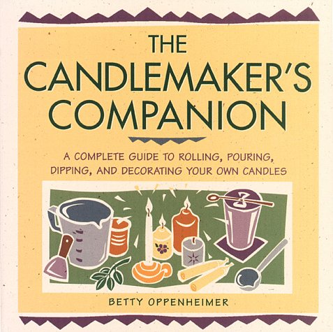 Stock image for The Candlemaker's Companion : A Comprehensive Guide to Rolling, Pouring, Dipping, and Decorating Your Own Candles for sale by Better World Books: West