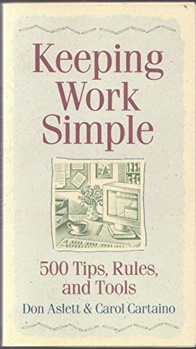 Beispielbild fr Keeping Work Simple: 500 Tips, Rules, and Tools zum Verkauf von Wonder Book