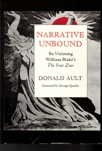 Imagen de archivo de NARRATIVE UNBOUND: Re-Visioning William Blake's The Four Zoas (Clinamen Studies) a la venta por HPB-Diamond